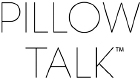 PILLOW TALK	